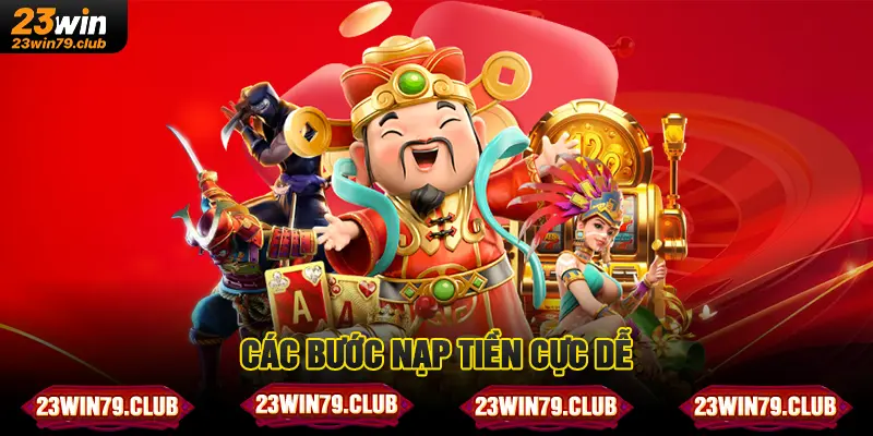 Các bước nạp tiền cực dễ