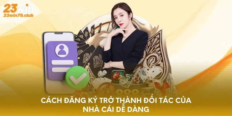 Cách đăng ký trở thành đối tác của nhà cái dễ dàng