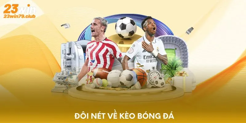Đôi nét về kèo bóng đá