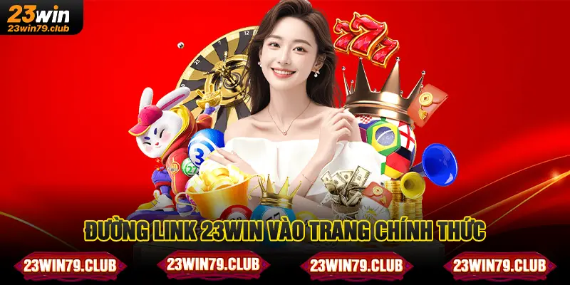Đường link 23WIN vào trang chính thức