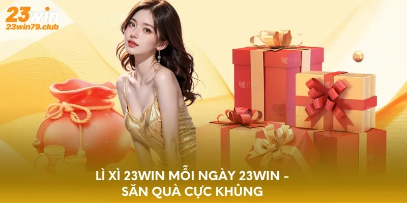 Nội dung ưu đãi nhận lì xì hằng ngày