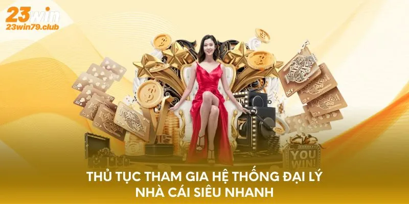 Thủ tục tham gia hệ thống đại lý nhà cái siêu nhanh