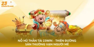 Nổ Hũ Thần Tài 23WIN