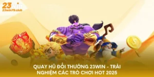 Quay Hũ Đổi Thưởng 23WIN